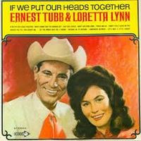 Ernest Tubb & Loretta Lynn - If We Put Our Heads Together